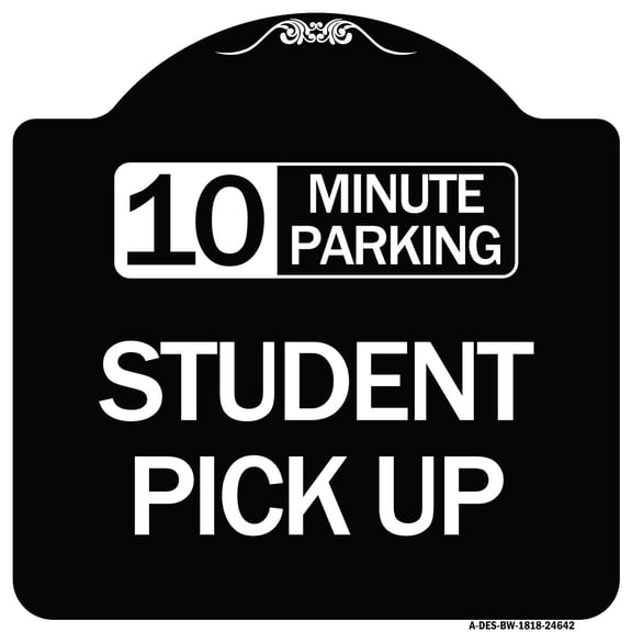 SignMission Designer Series Sign - 10 Minute Parking Student Pick Up | Black & White 18" X 18" Heavy-Gauge Aluminum Architectural Sign | Protect Your Business & Municipality | Made in