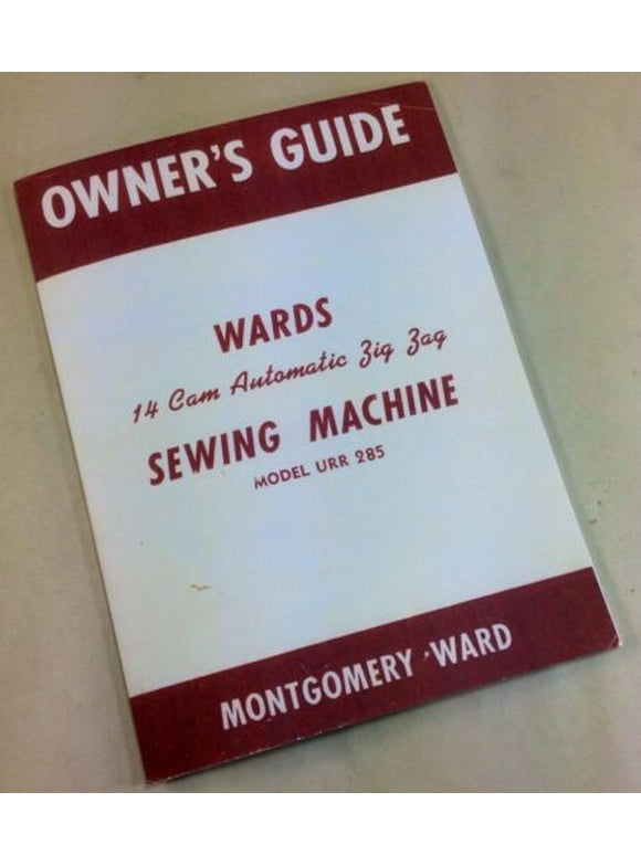 Wards Sewing Machine Owners Guide Manual 14 Cam Automatic Zig Zag Model Urr 285
