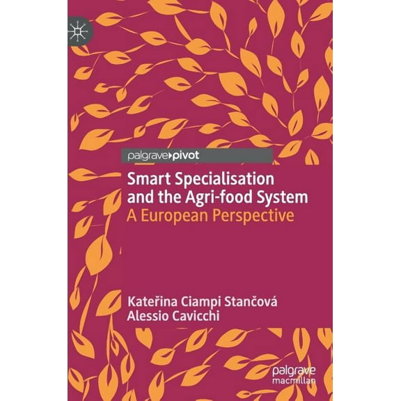 Smart Specialisation and the Agri-Food System: A European Perspective, (Hardcover)
