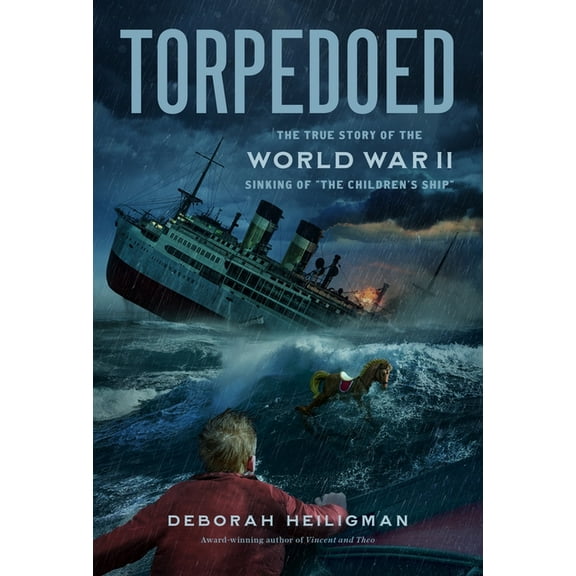 Torpedoed : The True Story of the World War II Sinking of "The Children's Ship" (Paperback)