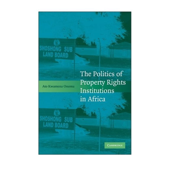 The Politics of Property Rights Institutions in Africa, (Hardcover)
