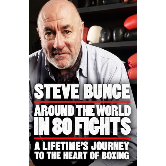 Pre-Owned Around the World in 80 Fights: A Lifetime's Journey to the Heart of Boxing (Hardcover) 1035413981 9781035413980