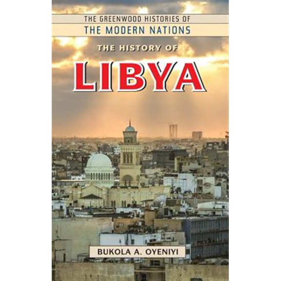 Pre-Owned The History of Libya (Greenwood Histories of the Modern Nations) Hardcover