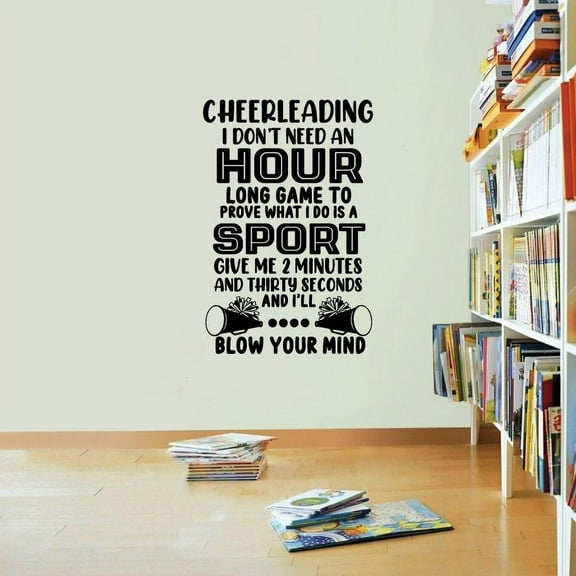 I Dont Need An Hour Long Game To Prove What I Do Is A Sport Vinyl Wall Sticker Art Decal Girls Boys Kids Room Design Bedroom Gym Cheerleading Home Decor Wall Sticker Vinyl Decoration Size (10x8 inch)