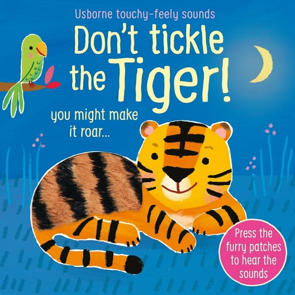 Don't Tickle Touchy Feely Sound Books Don't Tickle the Tiger!, (Board Book)