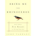 thumbnail image 1 of Pre-Owned Bring Me the Rhinoceros: And Other Zen Koans to Bring You Joy (Hardcover) 1400047641 9781400047642, 1 of 1