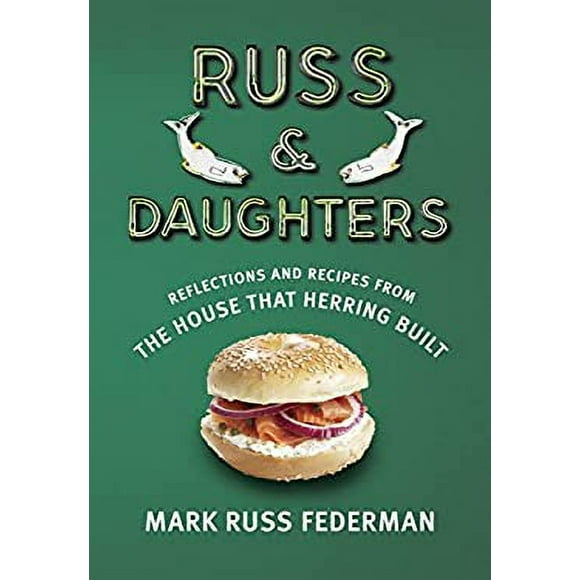 Russ and Daughters : Reflections and Recipes from the House That Herring Built 9780805242942 Used / Pre-owned