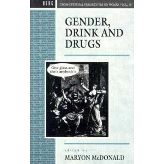 Cross-Cultural Perspectives on Women Gender, Drink and Drugs, (Paperback)