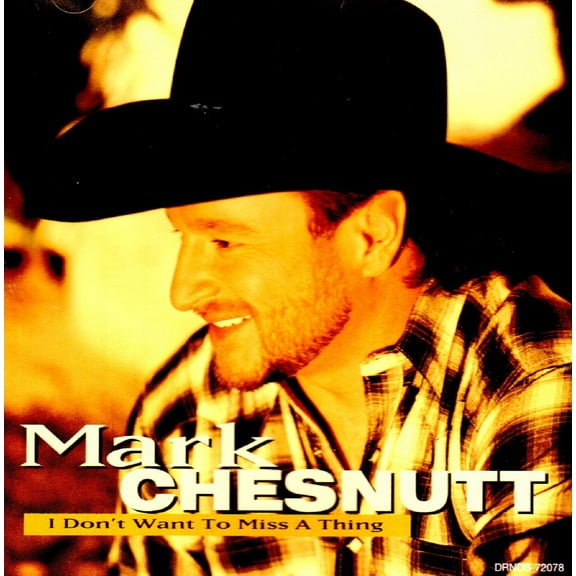 Mark Chesnutt - I Don't Want To Miss A Thing (CD) (Mint (M))