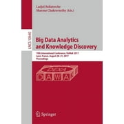 Big Data Analytics and Knowledge Discovery: 19th International Conference, Dawak 2017, Lyon, France, August 28-31, 2017, Proceedings (Paperback)