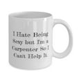thumbnail image 2 of Gag Carpenter Gifts, I Hate Being Sexy but I'm a Carpenter, Fancy Graduation 11oz Mug For Men Women, Cup From Team Leader, Personalized carpenter gifts, Carpenter gift ideas, Unique carpenter, 2 of 2