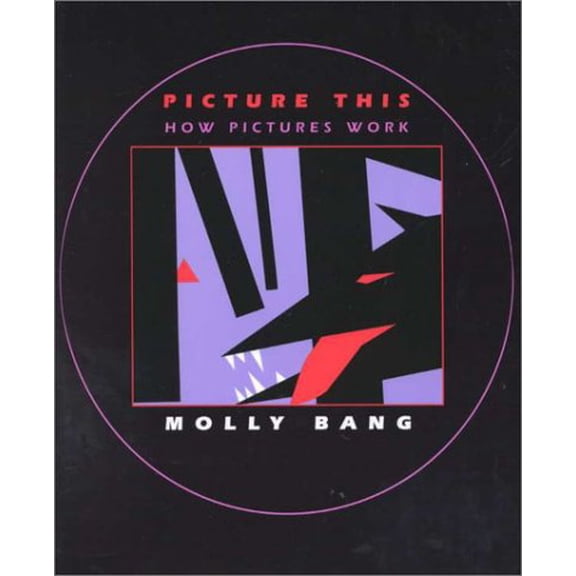 Pre-Owned Picture This: How Pictures Work (Hardcover) 1587170299 9781587170294