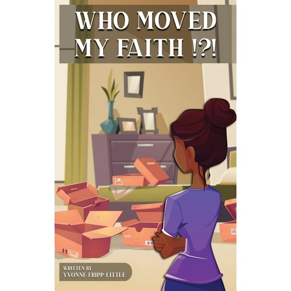 Who Moved My Faith !?!, (Paperback)