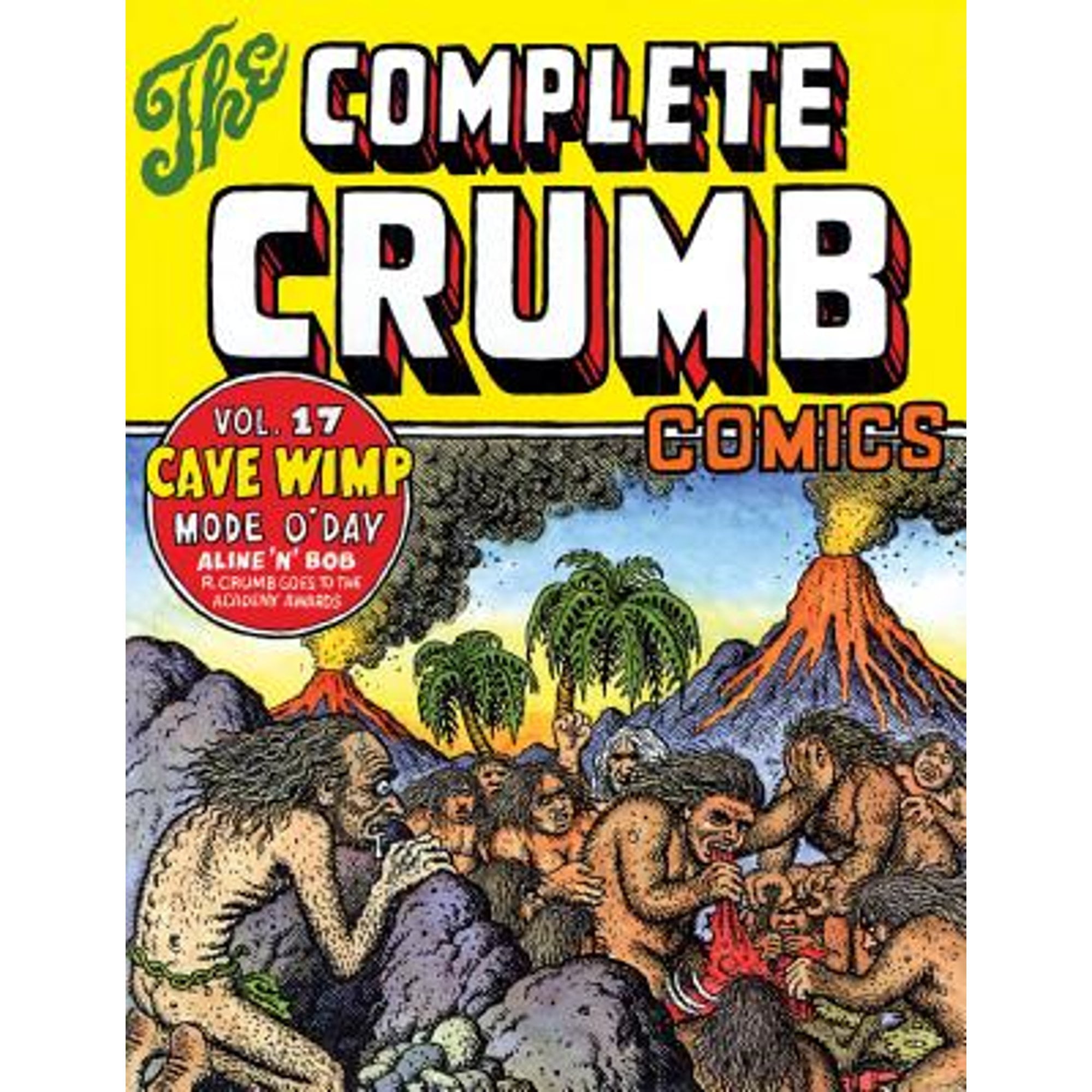 The Complete Crumb Comics Vol. 17: Cave Wimp (Pre-Owned Paperback 9781606996843) by R Crumb The Complete Crumb Comics Vol. 17: Cave Wimp (Pre-Owned Paperback 9781606996843) by R Crumb