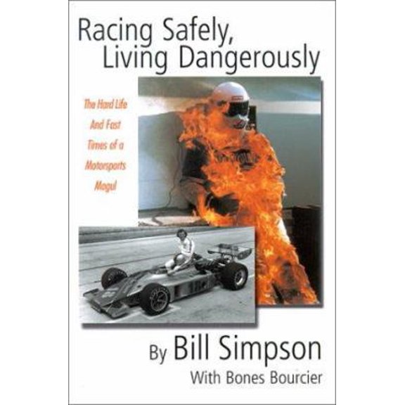 Pre-Owned Racing Safely, Living Dangerously: The Hard Life and Fast Times of a Motorsports Mogul (Paperback) 0892725184 9780892725182
