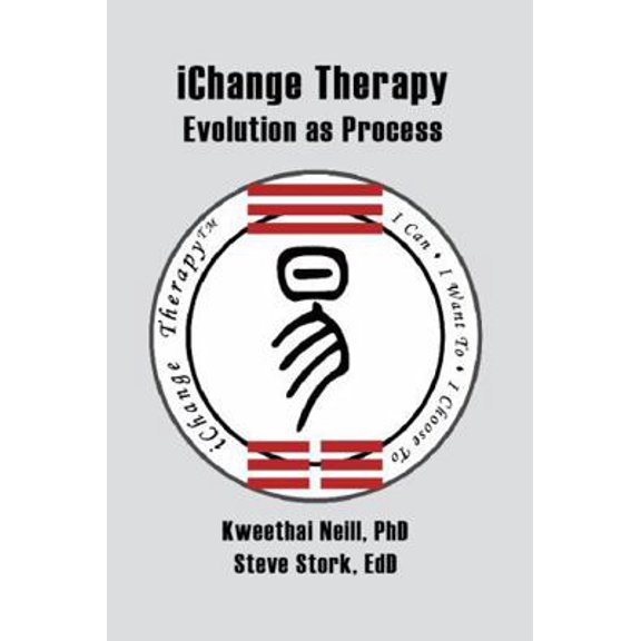 Pre-Owned iChange Therapy: Evolution as Process: Transformational strategies for healers and coaches (Paperback) 0981638546 9780981638546