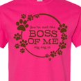 thumbnail image 4 of Inktastic You're Not the Boss of Me My Dog is T-Shirt, 4 of 5