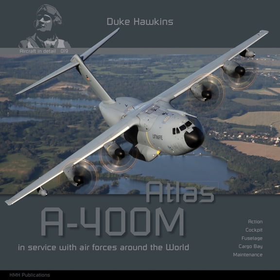 Duke Hawkins: Airbus A-400M Atlas: Aircraft in Detail (Paperback)