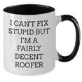 thumbnail image 2 of Roofer Humor Christmas Unique Gifts - I Can't Fix Stupid But I'm A Fairly Decent Roofer Two Tone Coffee Mug for Men from Friends Coworkers, 2 of 5