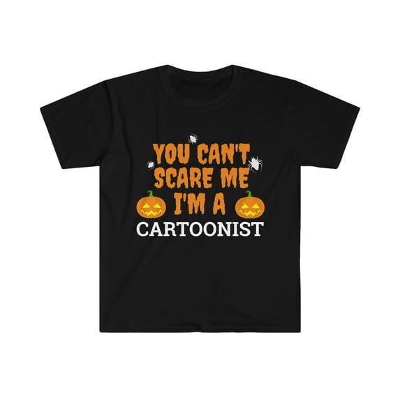 Can't scare me I'm a cartoonist Unisex T-shirt S-3XL Halloween
