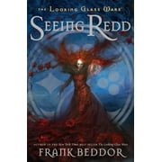 Seeing Redd: The Looking Glass Wars, Book Two [Paperback - Used]