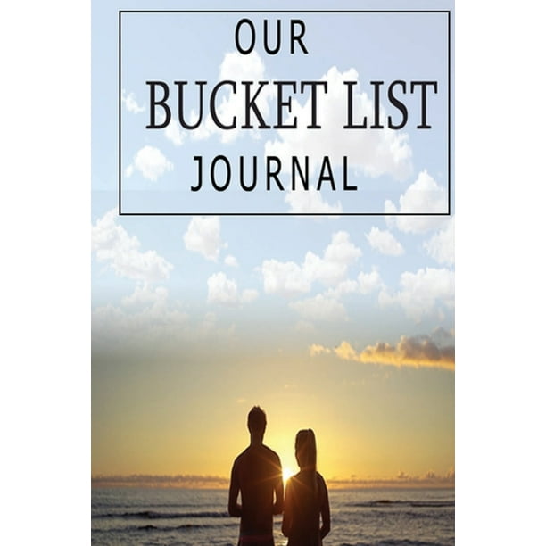 Our Bucket List A Bucket List Book for Couples to Record Adventures