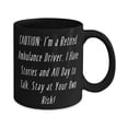 thumbnail image 2 of Funny Ambulance driver Gifts, CAUTION: I'm a Retired Ambulance Driver. I Have Sties and All.!, Fun 15oz Mug F Colleagues From Boss, 2 of 2