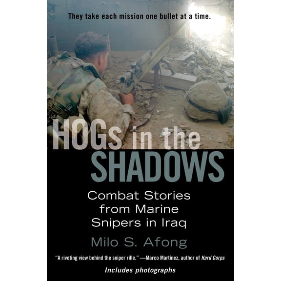 Pre-Owned HOGs in the Shadows: Combat Stories from Marine Snipers in Iraq (Paperback) 0425223825 9780425223826
