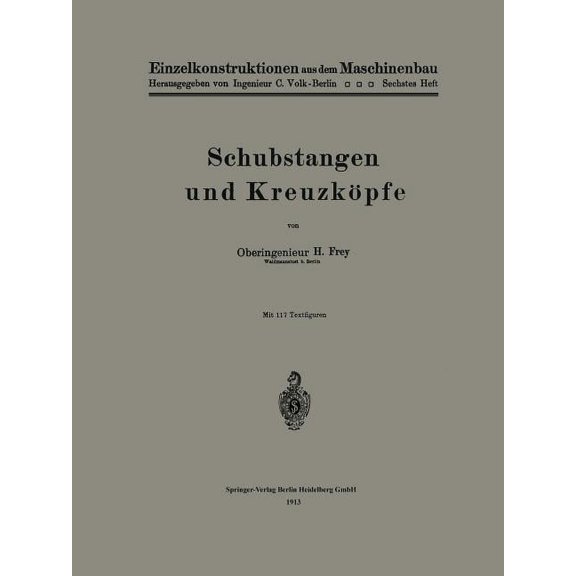 Einzelkonstruktionen Aus Dem Maschinenba Schubstangen Und Kreuzköpfe, Book 6, (Paperback)
