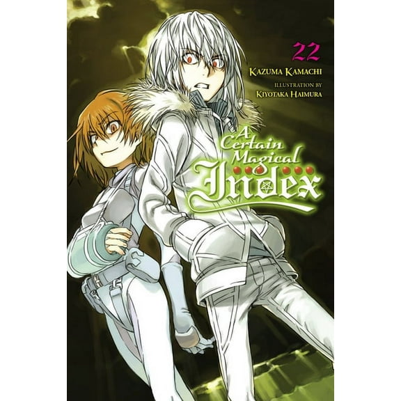 A Certain Magical Index (Light Novel) A Certain Magical Index, Vol. 22 (Light Novel), Book 22, (Paperback)