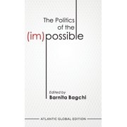 The Politics of the (Im)Possible: Utopia and Dystopia Reconsidered, (Hardcover)