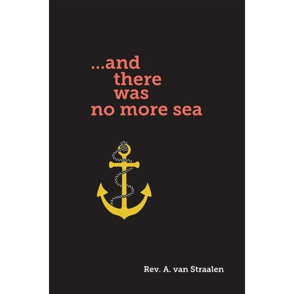 ...and there was no more sea, (Paperback)