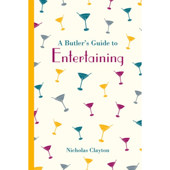 Butler's Guides Butler's Guide to Entertaining, (Hardcover)
