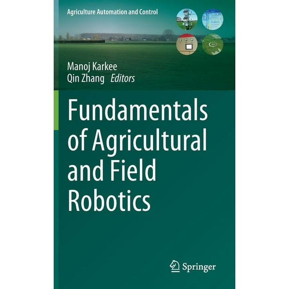 Agriculture Automation and Control Fundamentals of Agricultural and Field Robotics, (Hardcover)