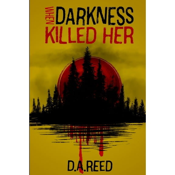 When Darkness Killed Her, (Paperback)