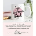 thumbnail image 3 of I Got My Own Back Mug, Proud Self Reliant Sufficient Gift for Independent Woman, Personal Self Respect Care Win Motivational Maya Angelou Quote Women Survivor 11oz Ceramic Coffee Cup Digibuddha DM0208, 3 of 4