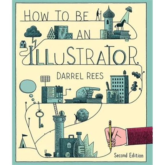 Pre-Owned How to Be an Illustrator (Paperback) 1780673280 9781780673288