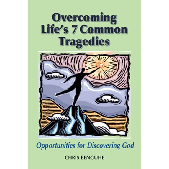Pre-Owned Overcoming Life's 7 Common Tragedies: Opportunities for Discovering God (Paperback) 0809143917 9780809143917