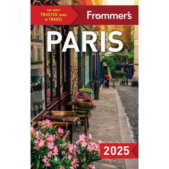 Complete Guide Frommer's Paris 2025, (Paperback)