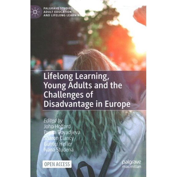 Palgrave Studies in Adult Education and Lifelong Learning: Lifelong Learning, Young Adults and the Challenges of Disadvantage in Europe (Hardcover)