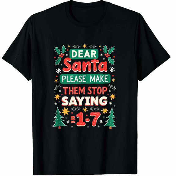 Dear Santa 67 Funny Christmas Six Seven 6-7 Men Women T-Shirt