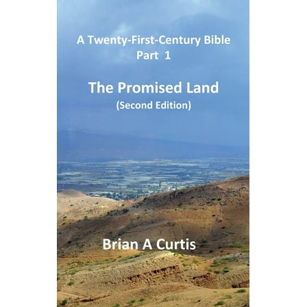 A Twenty-First-Century Bible The Promised Land, Book 1, (Hardcover)