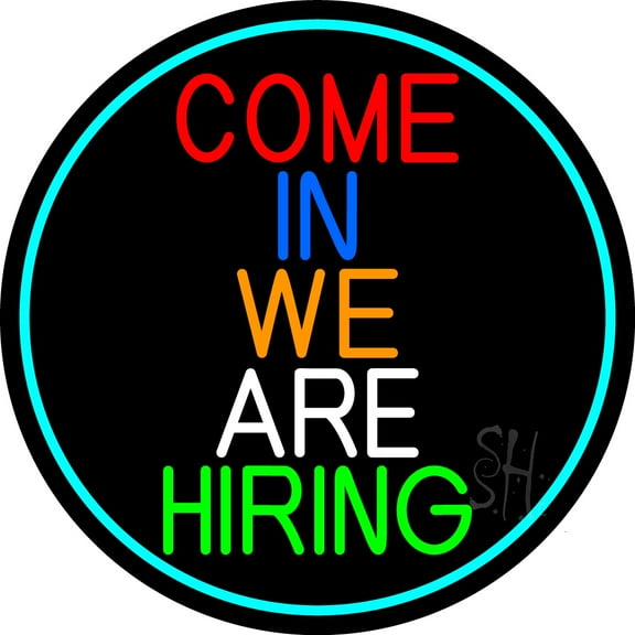 Come In We Are Hiring Oval With Turquoise Border LED Neon Sign 26 x 26 - inches, Clear Edge Cut Acrylic Backing, with Dimmer - Bright and Premium built indoor LED Neon Sign for Bar decor.