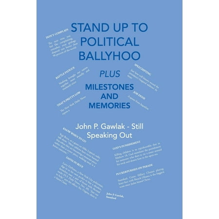 Stand Up to Political Ballyhoo : Plus Milestones and (Best Political Stand Up)