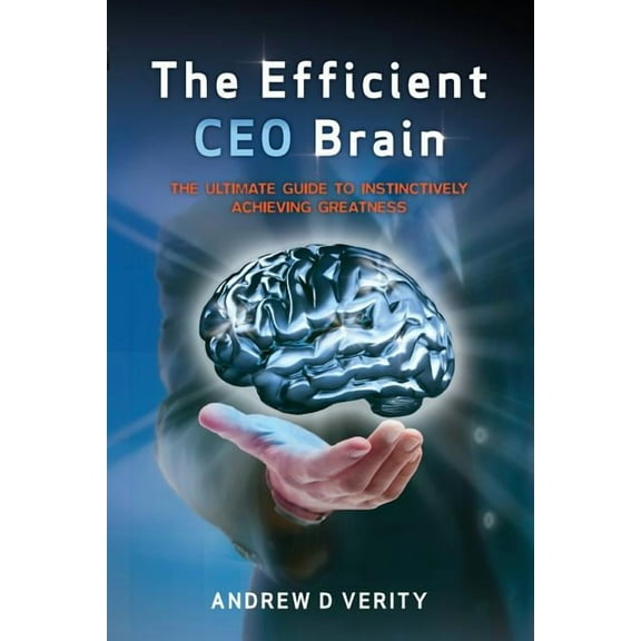 The Efficient CEO Brain (Paperback)