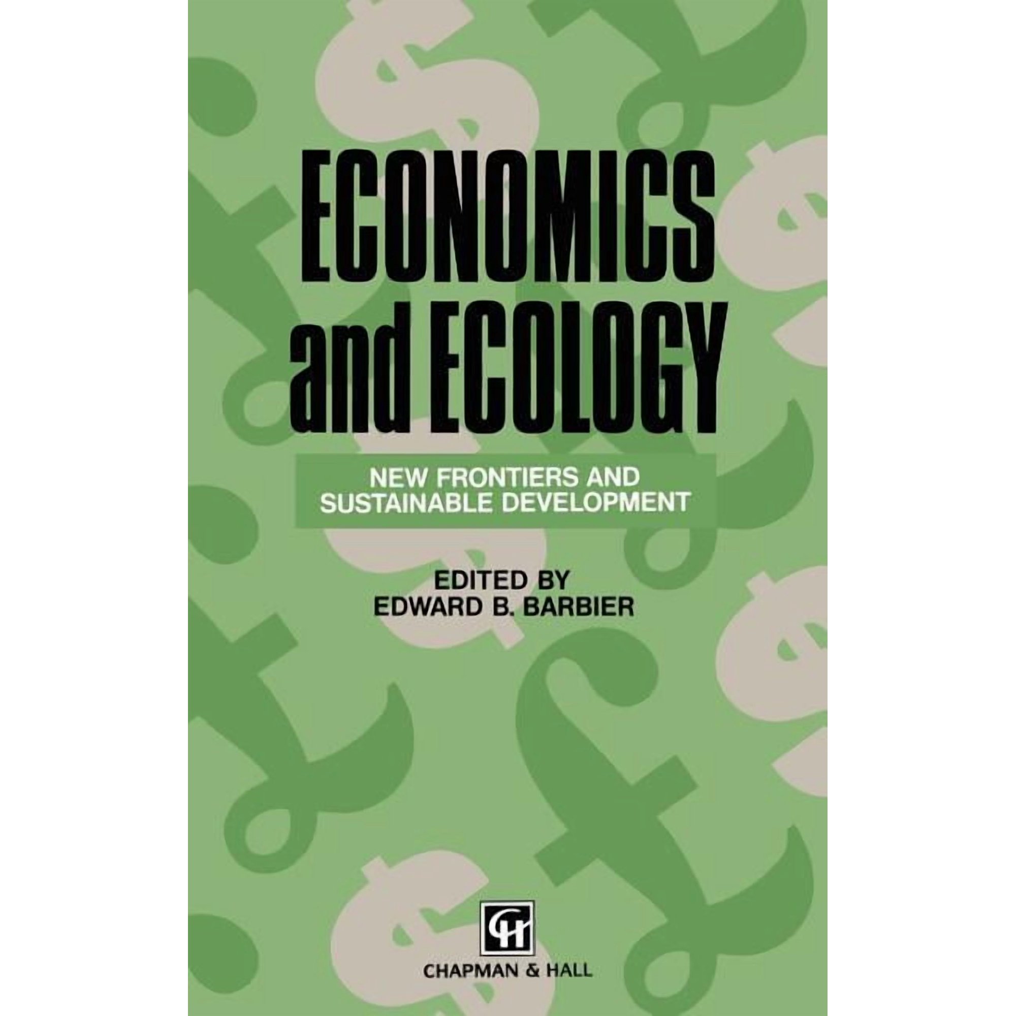 Economics and Ecology: New Frontiers and Sustainable Development (Hardcover)