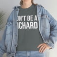thumbnail image 4 of Don't Be A Richard Unisex Classic T-Shirt, 4 of 5