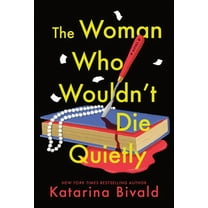 The Woman Who Wouldn't Die Quietly, (Hardcover)
