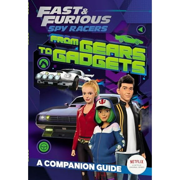 Pre-Owned Fast & Furious: Spy Racers: Fast & Furious: Spy Racers: From Gears to Gadgets: A Companion Guide (Paperback)