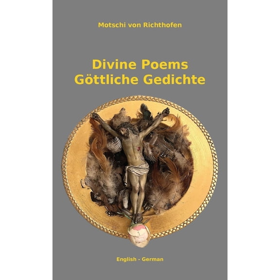 Divine Poems - Göttliche Gedichte, (Paperback)